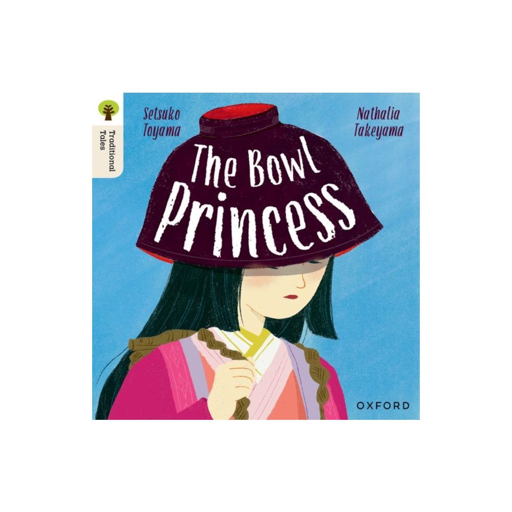 Oxford University Press Oxford Reading Tree Traditional Tales: Level 7: The Bowl Princess (häftad, eng)
