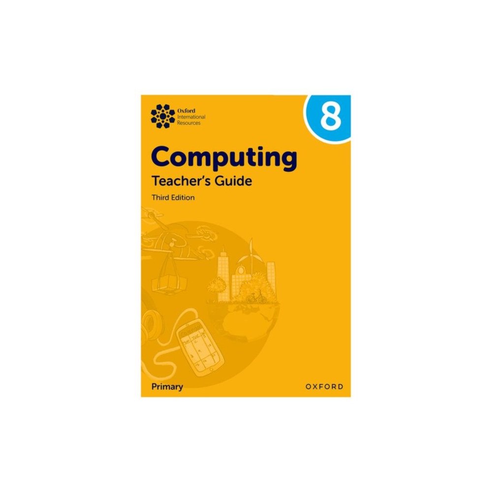 Oxford University Press Oxford International Lower Secondary Computing: Teacher's Guide 8 (häftad, eng)