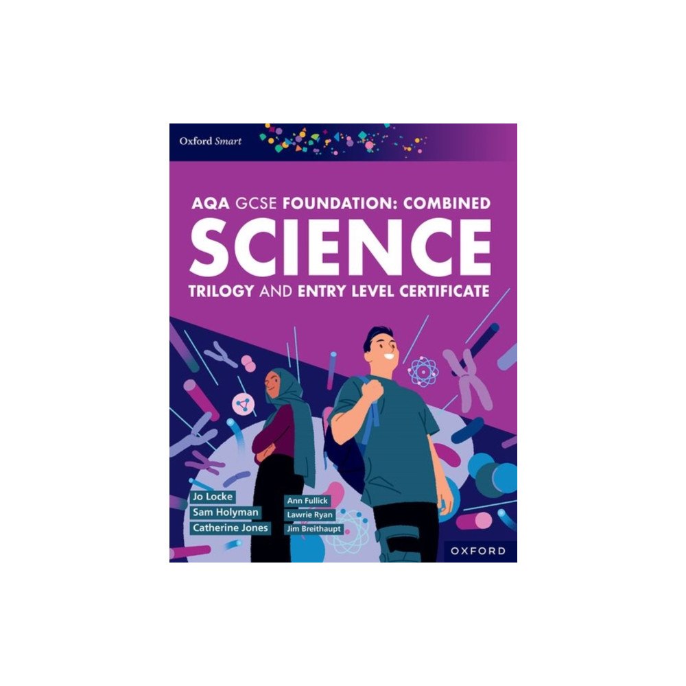 Oxford University Press Oxford Smart AQA GCSE Sciences (Foundation): Combined Science Trilogy and Entry Level Certificate Student Book (häftad,...
