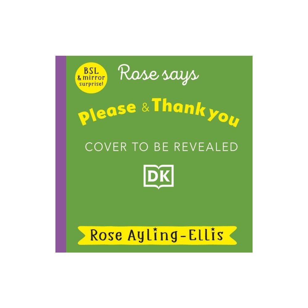 Dorling Kindersley Ltd Rose Signs Please and Thank you (bok, board book, eng)
