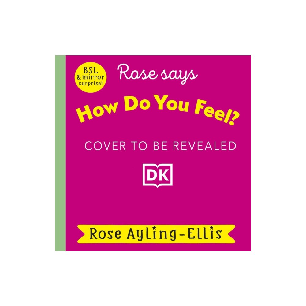 Dorling Kindersley Ltd Rose Signs How Do You Feel? (bok, board book, eng)