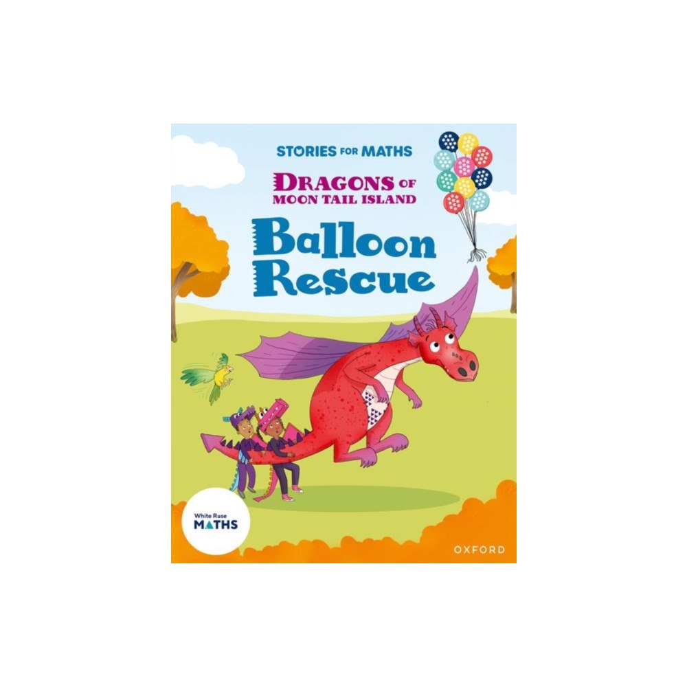 Oxford University Press Stories for Maths: KS1: Balloon Rescue (Addition and subtraction) (häftad, eng)