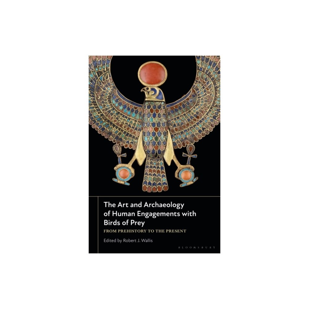 Bloomsbury Publishing PLC The Art and Archaeology of Human Engagements with Birds of Prey (häftad, eng)