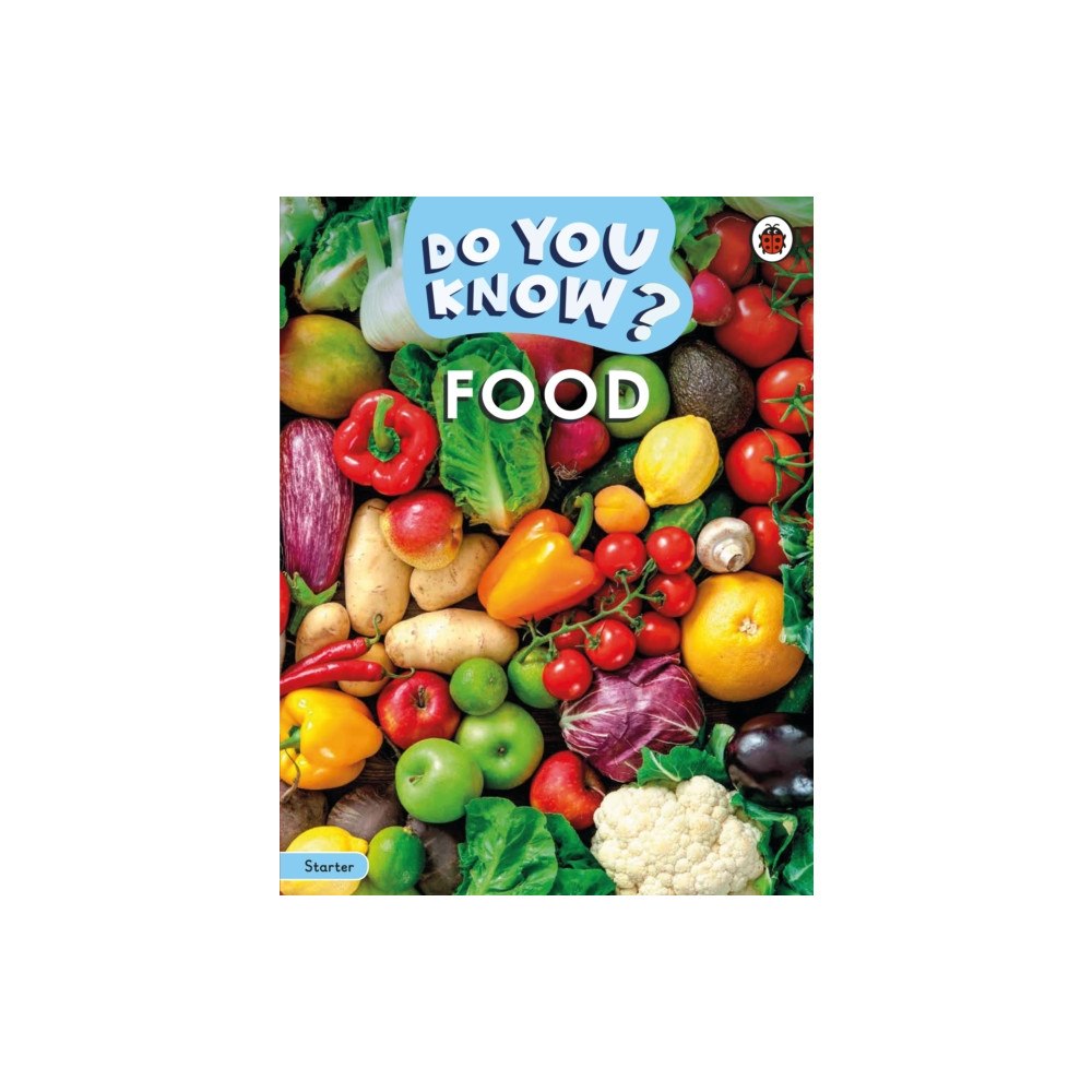 Penguin Random House Children's UK Do You Know? Starter Level – Food (häftad, eng)