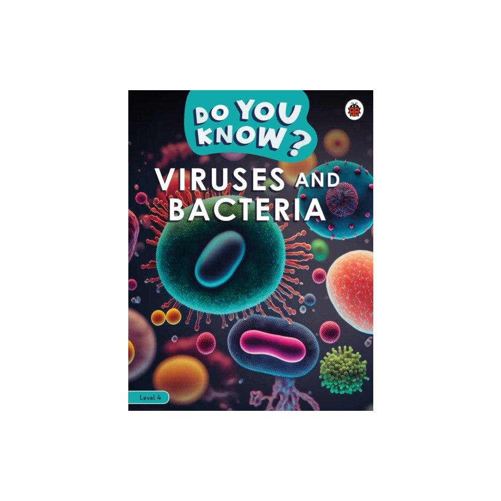 Penguin Random House Children's UK Do You Know? Level 4 - Viruses and Bacteria (häftad, eng)