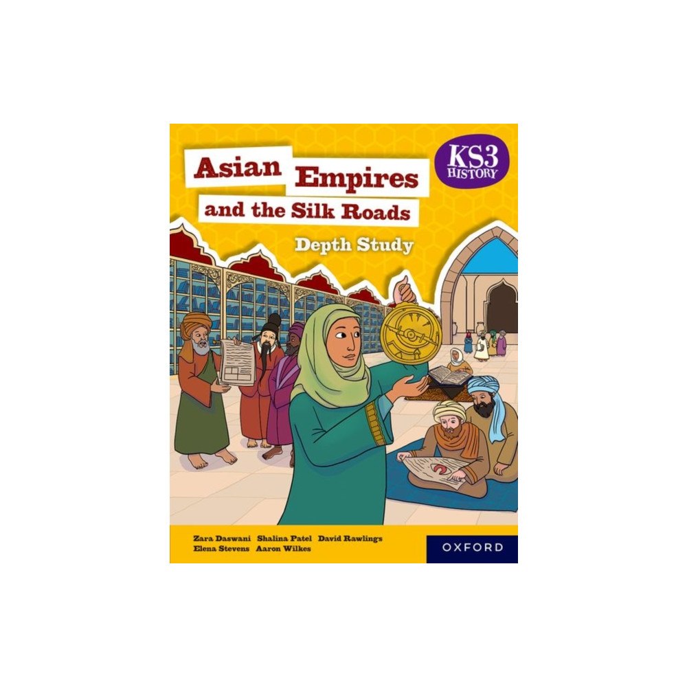 Oxford University Press KS3 History Depth Study: Asian Empires and the Silk Roads Student Book (häftad, eng)