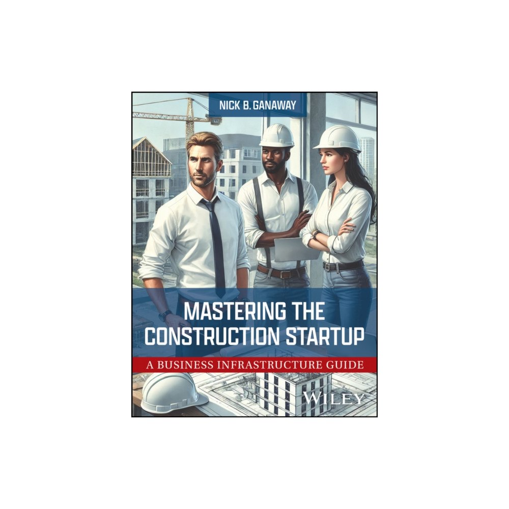 John Wiley & Sons Inc Mastering the Construction Startup (inbunden, eng)