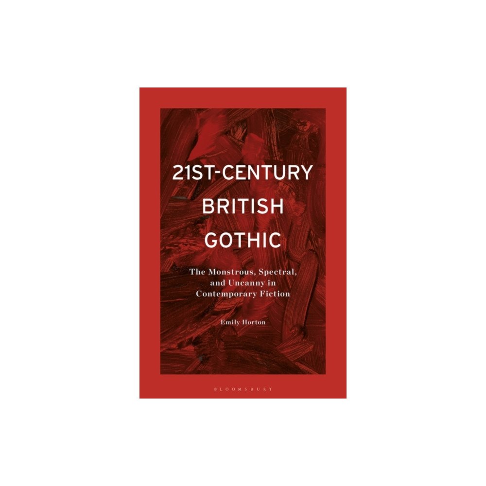 Bloomsbury Publishing PLC 21st-Century British Gothic (häftad, eng)