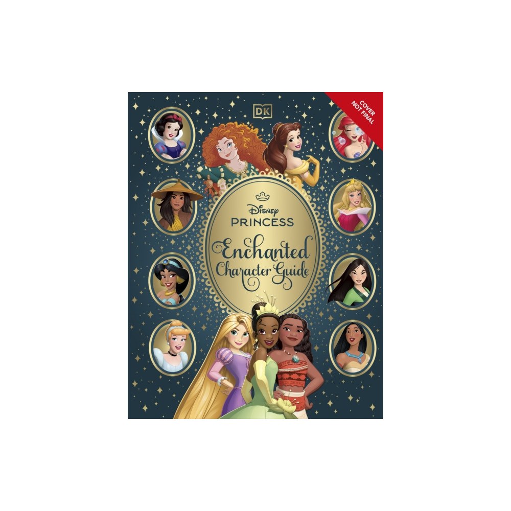 Dorling Kindersley Ltd Disney Princess Enchanted Character Guide (inbunden, eng)