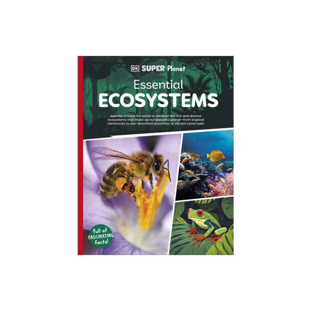 Dorling Kindersley Ltd DK Super Planet Essential Ecosystems (häftad, eng)