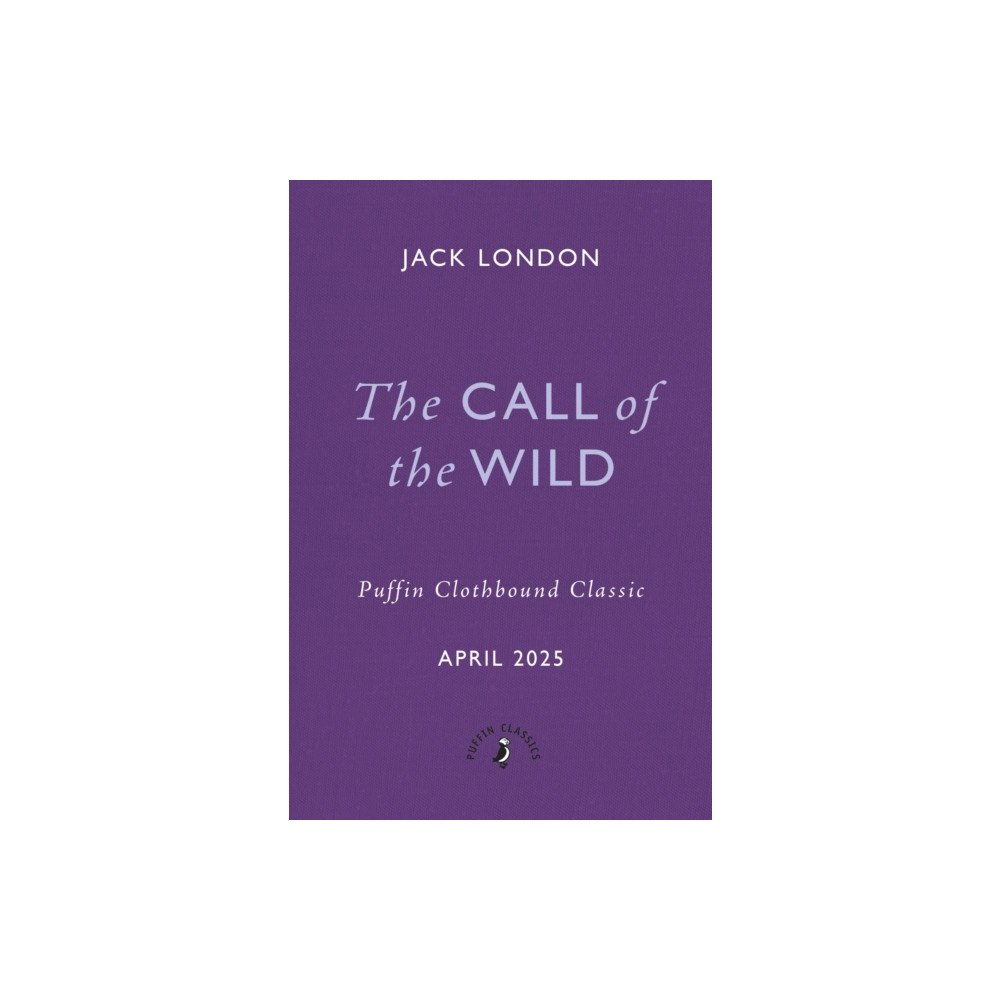 Penguin Random House Children's UK The Call of the Wild (inbunden, eng)