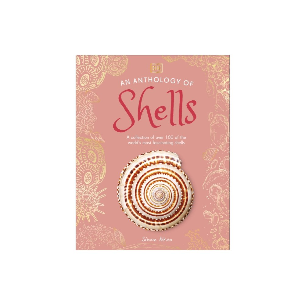 Dorling Kindersley Ltd An Anthology of Shells (inbunden, eng)