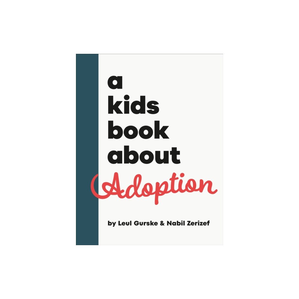 Dorling Kindersley Ltd A Kids Book About Adoption (inbunden, eng)