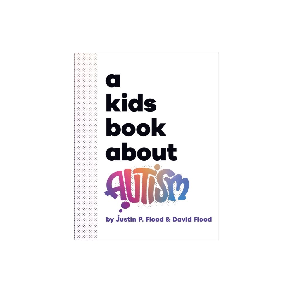Dorling Kindersley Ltd A Kids Book About Autism (inbunden, eng)