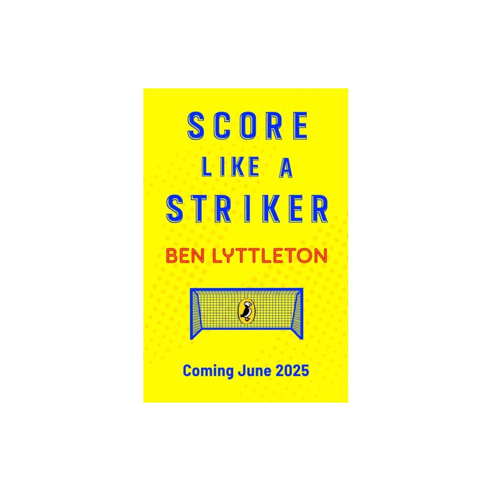 Penguin Random House Children's UK Score Like a Striker (häftad, eng)