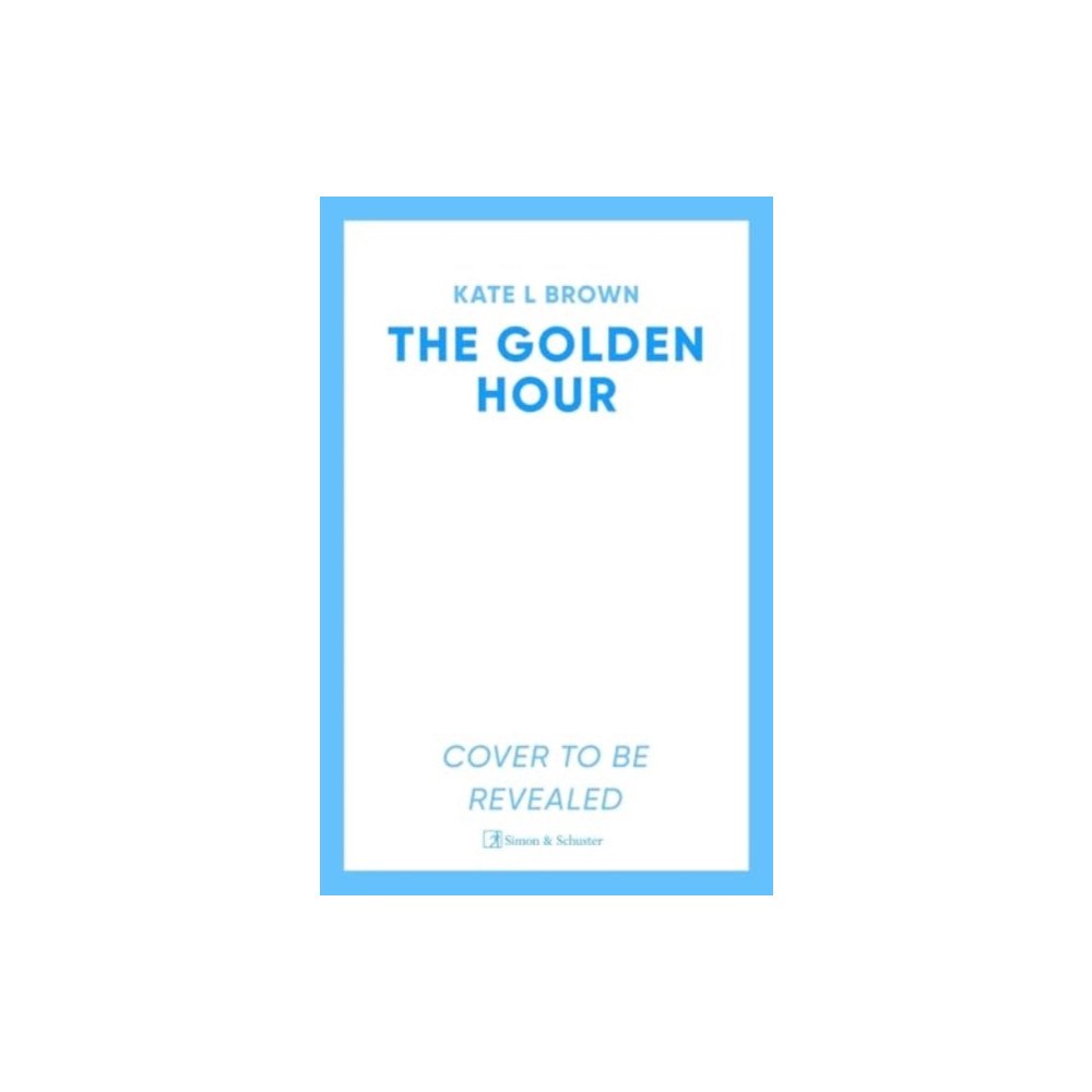 Simon & Schuster Ltd The Golden Hour (inbunden, eng)