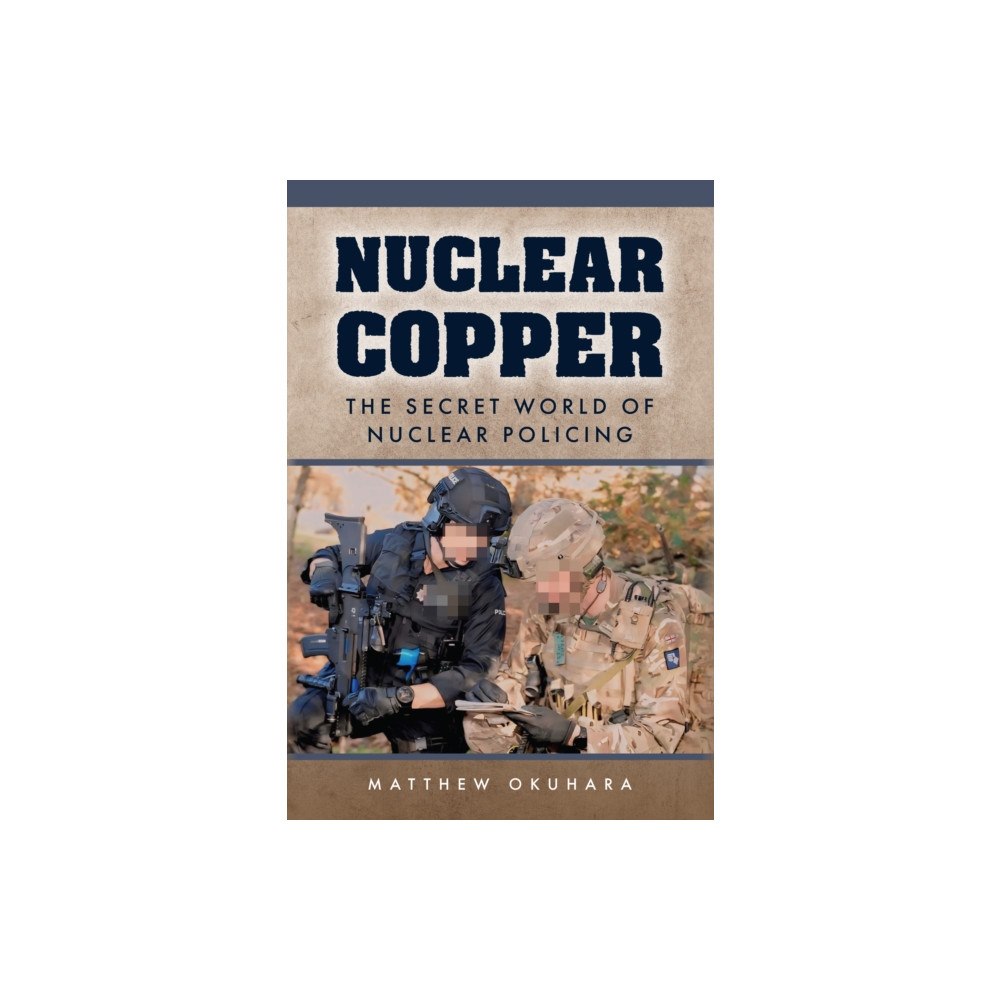 Amberley Publishing Nuclear Copper (inbunden, eng)