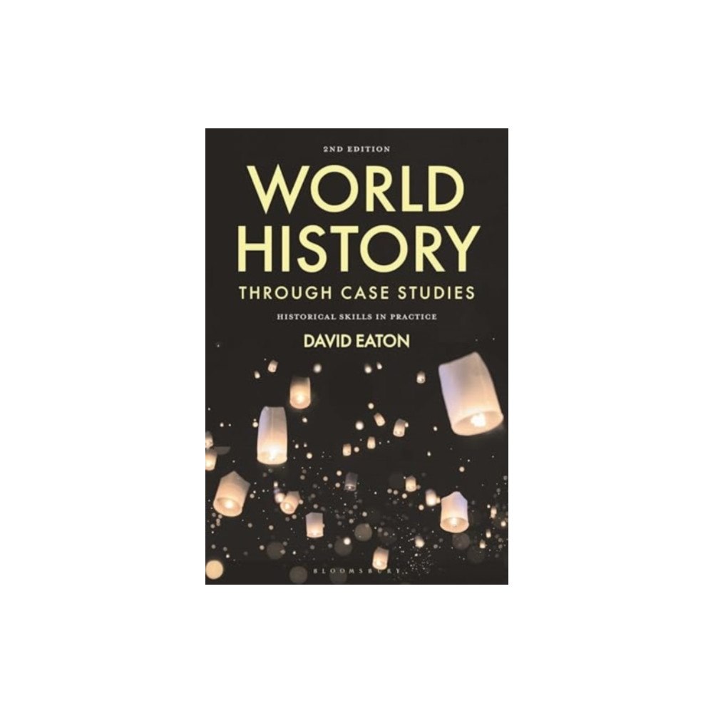 Bloomsbury Publishing PLC World History through Case Studies (häftad, eng)