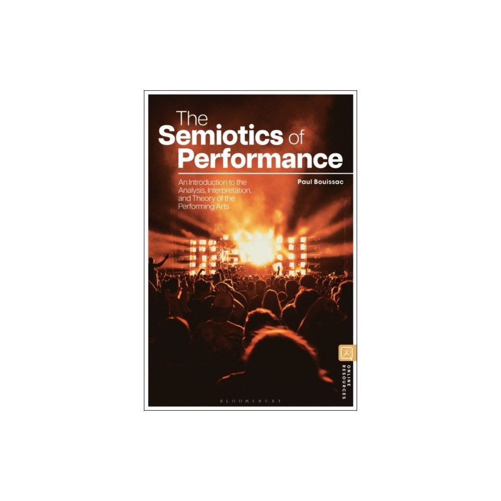 Bloomsbury Publishing PLC The Semiotics of Performances (häftad, eng)