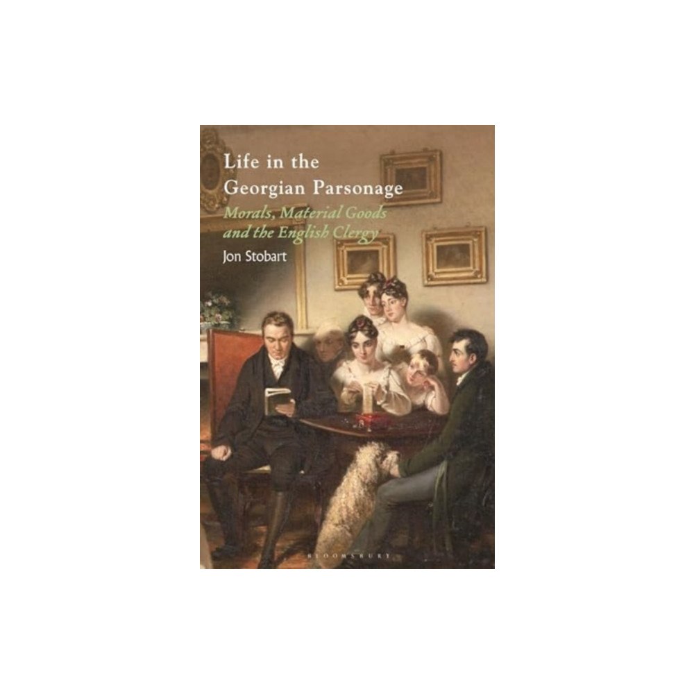 Bloomsbury Publishing PLC Life in the Georgian Parsonage (häftad, eng)