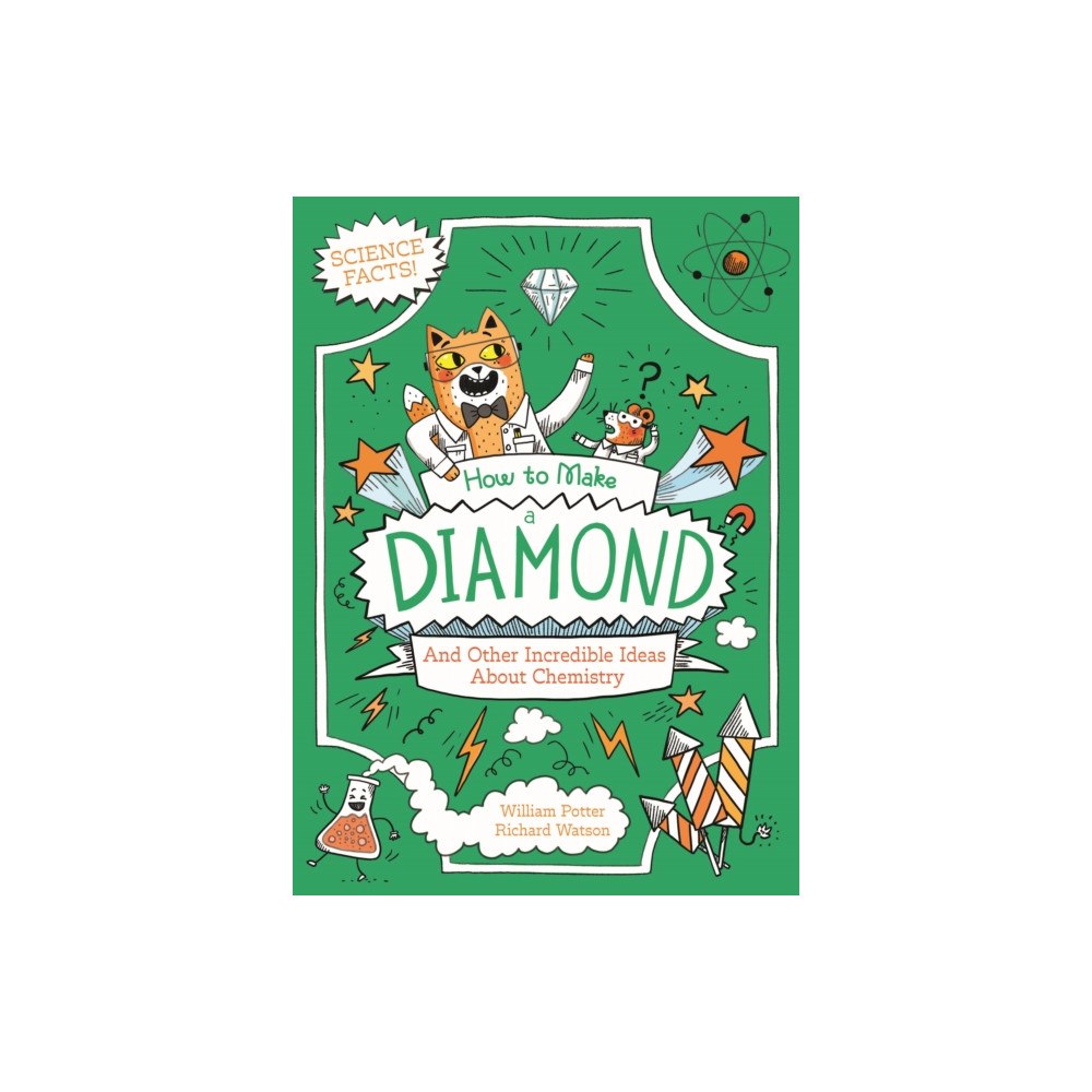 Arcturus publishing ltd How to Make a Diamond and Other Incredible Ideas About Chemistry (häftad, eng)