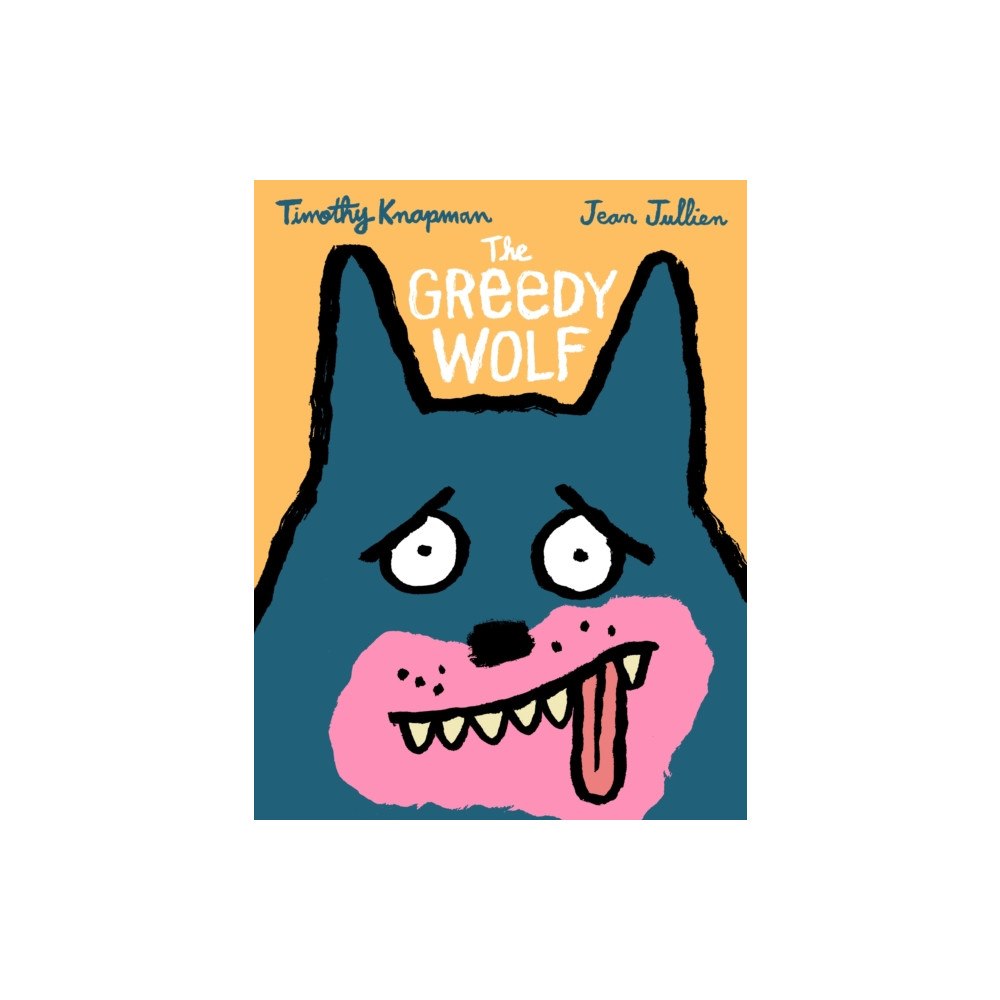 Walker Books Ltd The Greedy Wolf (inbunden, eng)