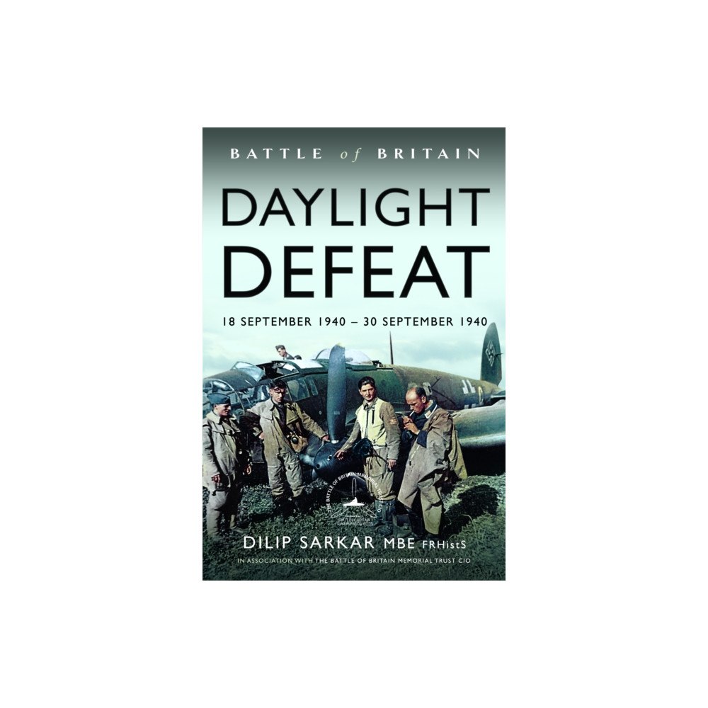 Pen & Sword Books Ltd Battle of Britain Daylight Defeat (inbunden, eng)