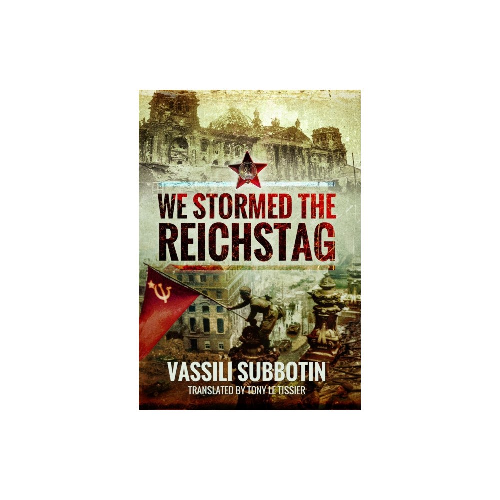 Pen & Sword Books Ltd We Stormed the Reichstag (häftad, eng)