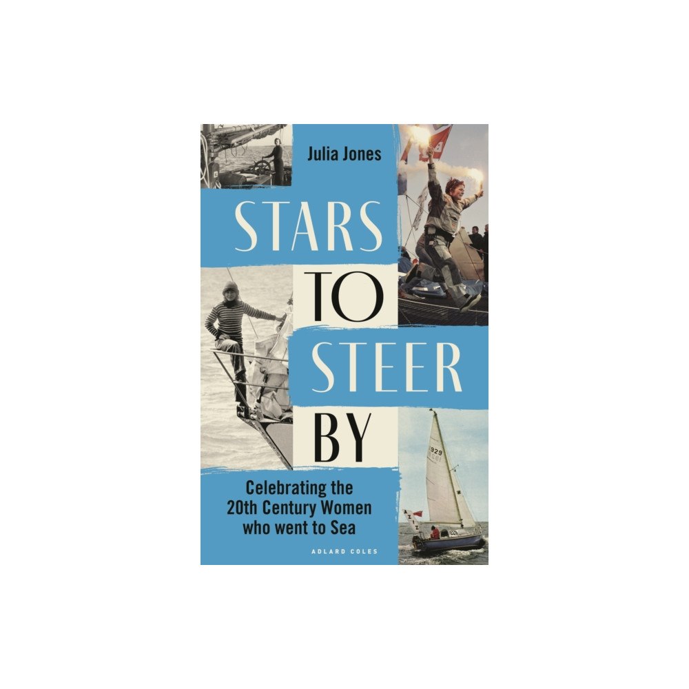 Bloomsbury Publishing PLC Stars to Steer By (inbunden, eng)