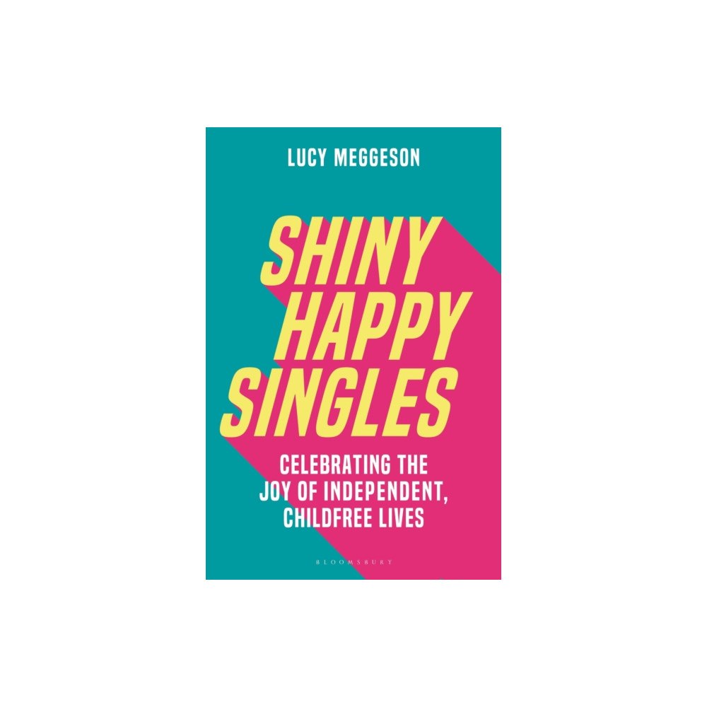 Bloomsbury Publishing PLC Shiny Happy Singles (inbunden, eng)