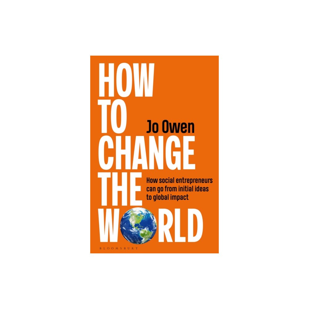 Bloomsbury Publishing PLC How to Change the World (inbunden, eng)
