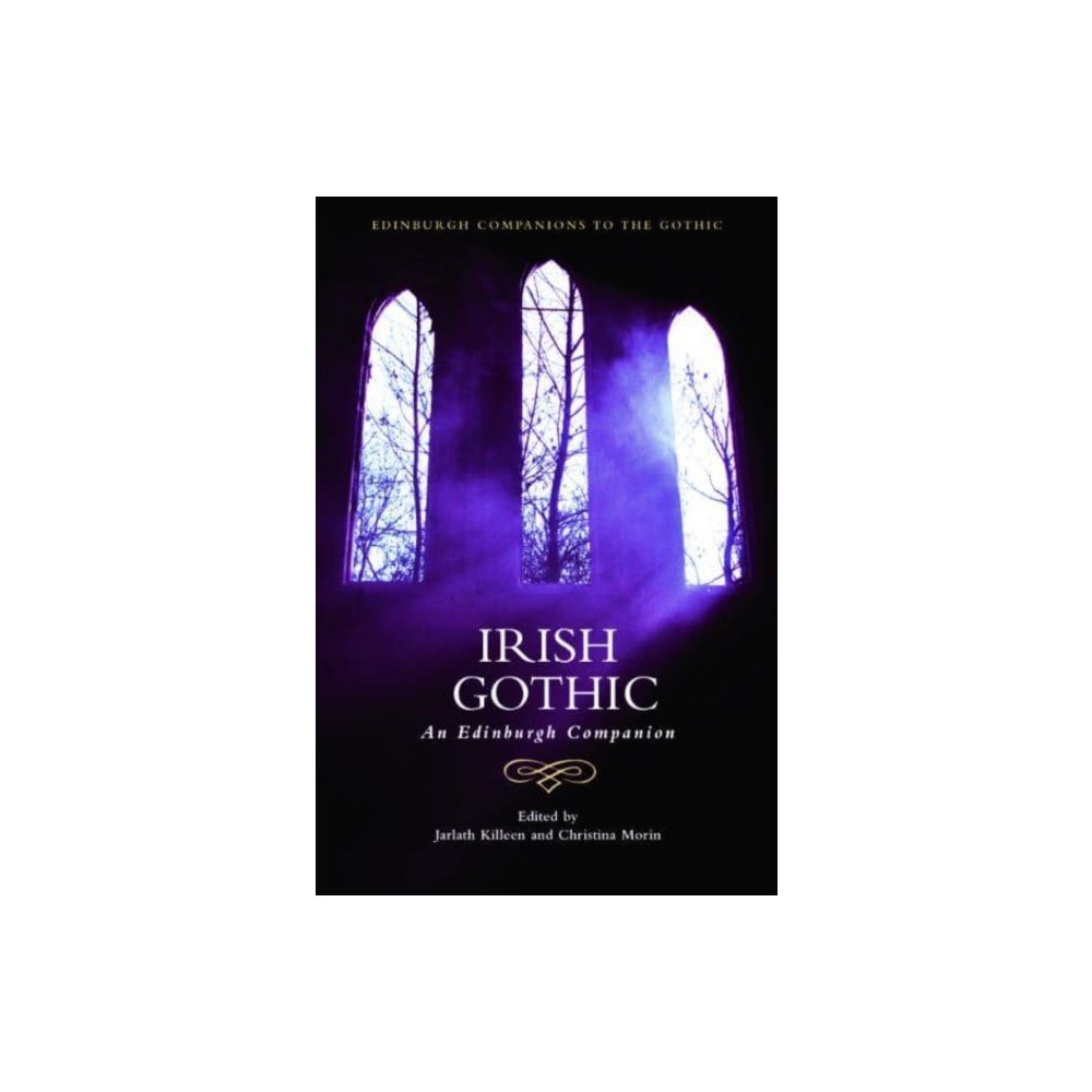 Edinburgh university press Irish Gothic (häftad, eng)