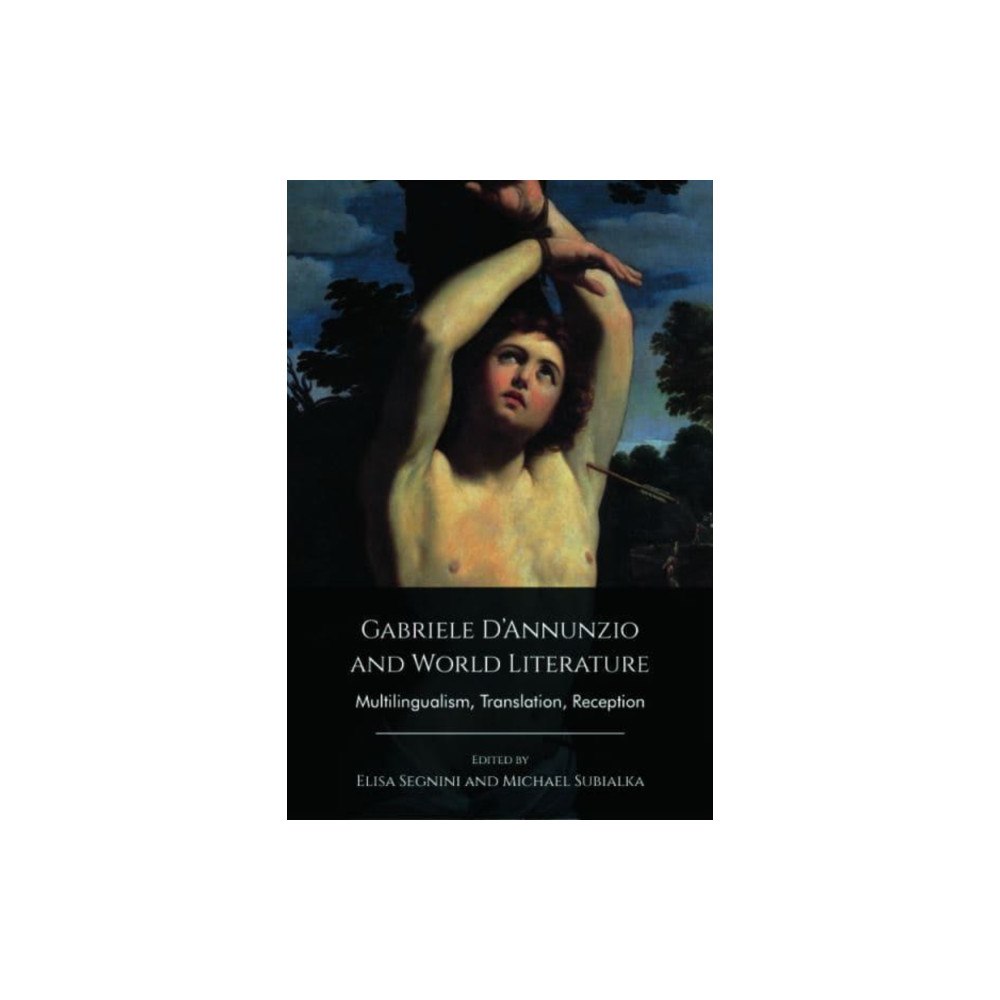 Edinburgh university press Gabriele D’Annunzio and World Literature (häftad, eng)