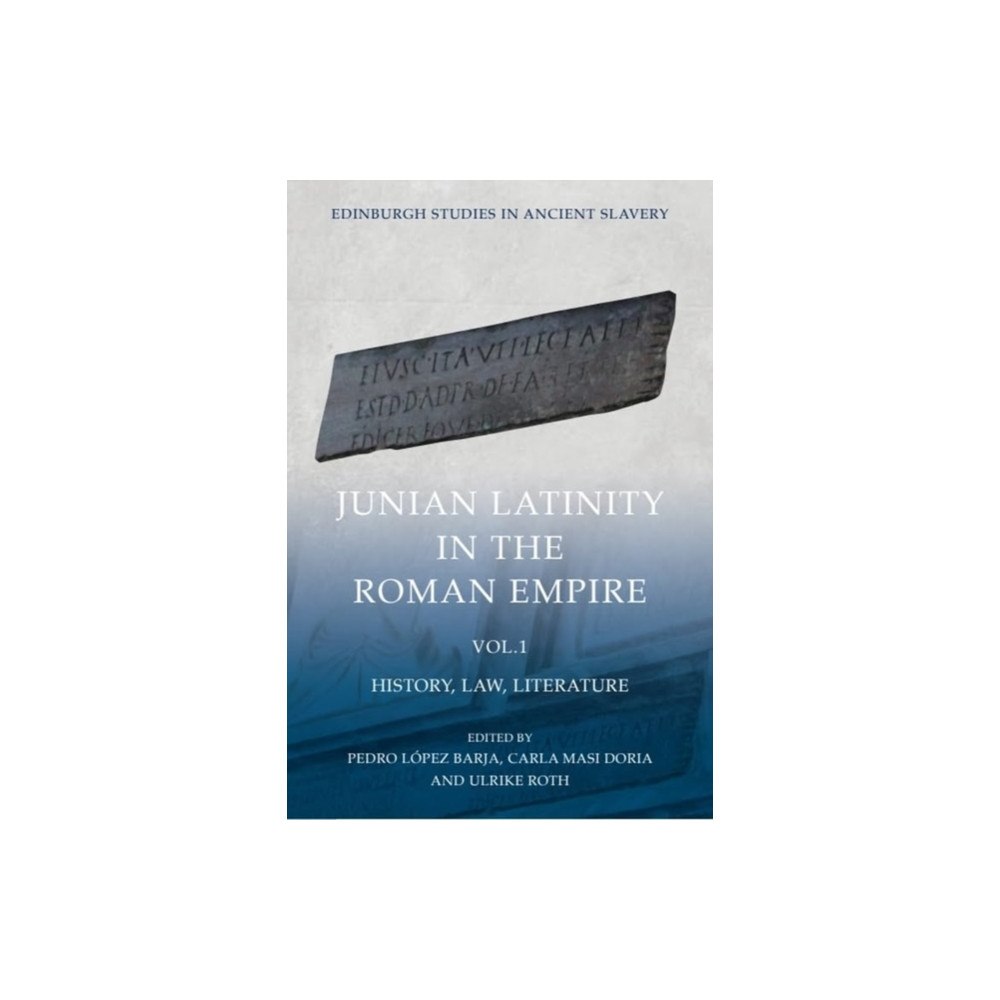 Edinburgh university press Junian Latinity in the Roman Empire Volume 1 (häftad, eng)