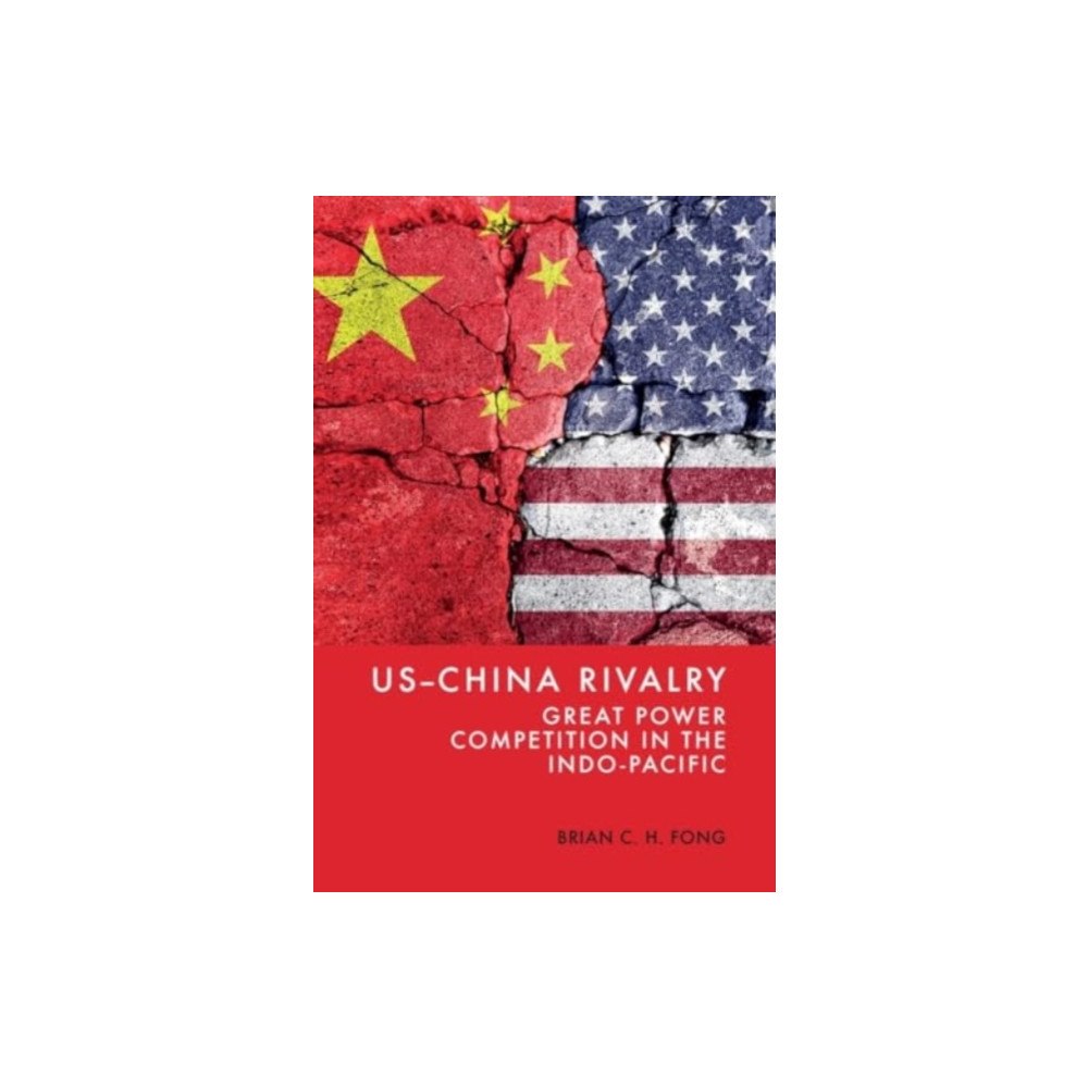 Edinburgh university press US-China Rivalry (inbunden, eng)