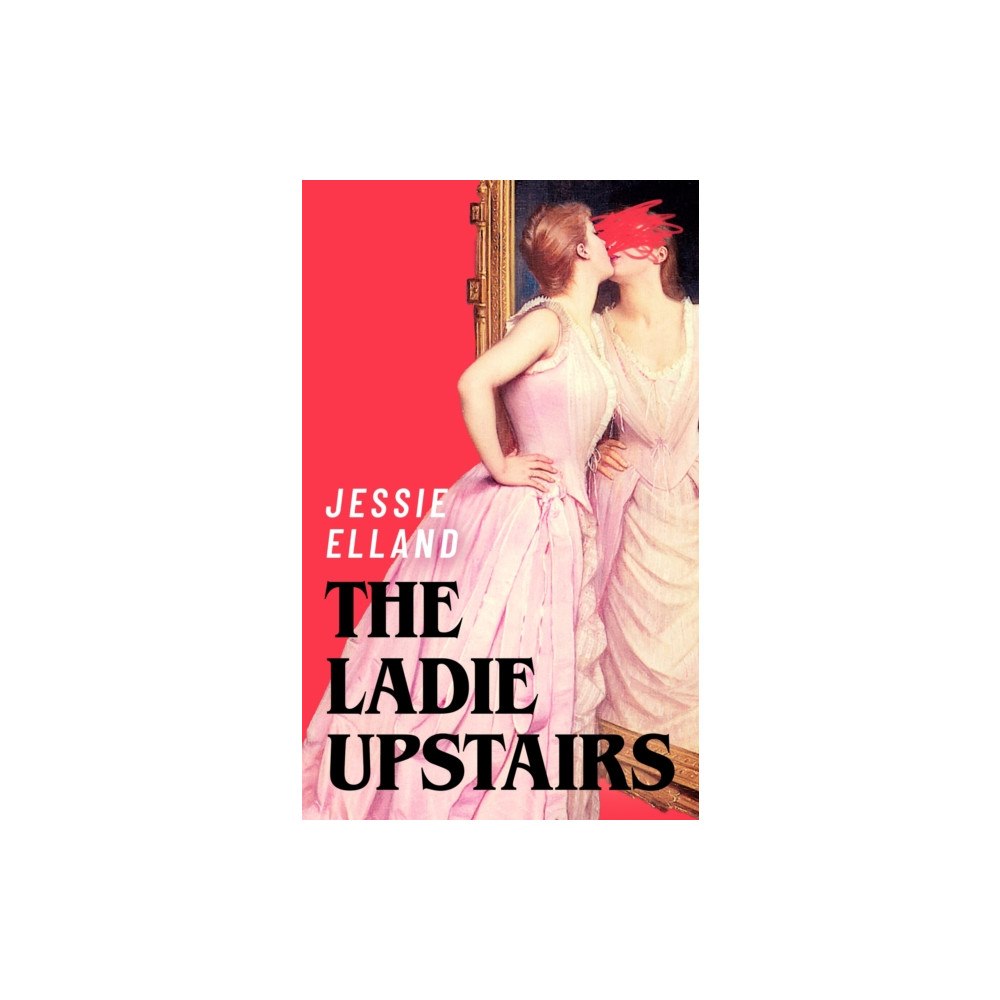 John Murray Press The Ladie Upstairs (häftad, eng)