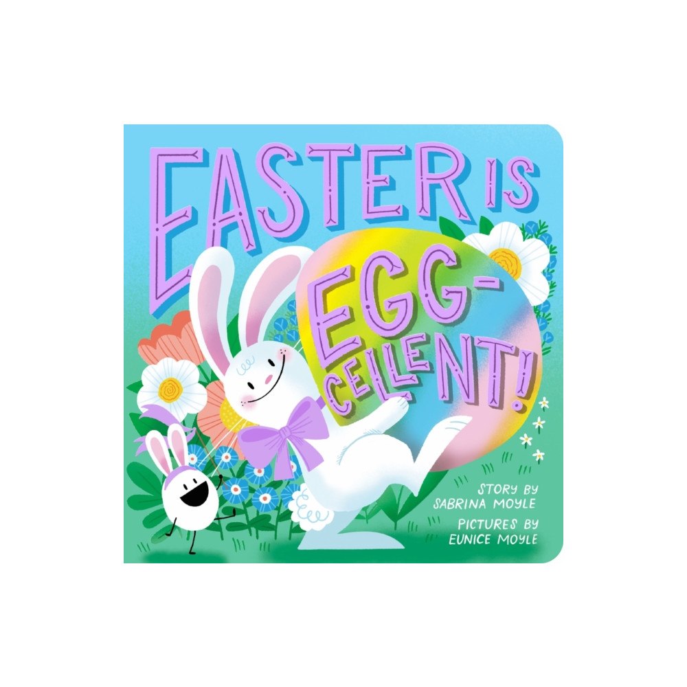 Abrams Easter Is Egg-cellent! (A Hello!Lucky Book) (bok, board book, eng)