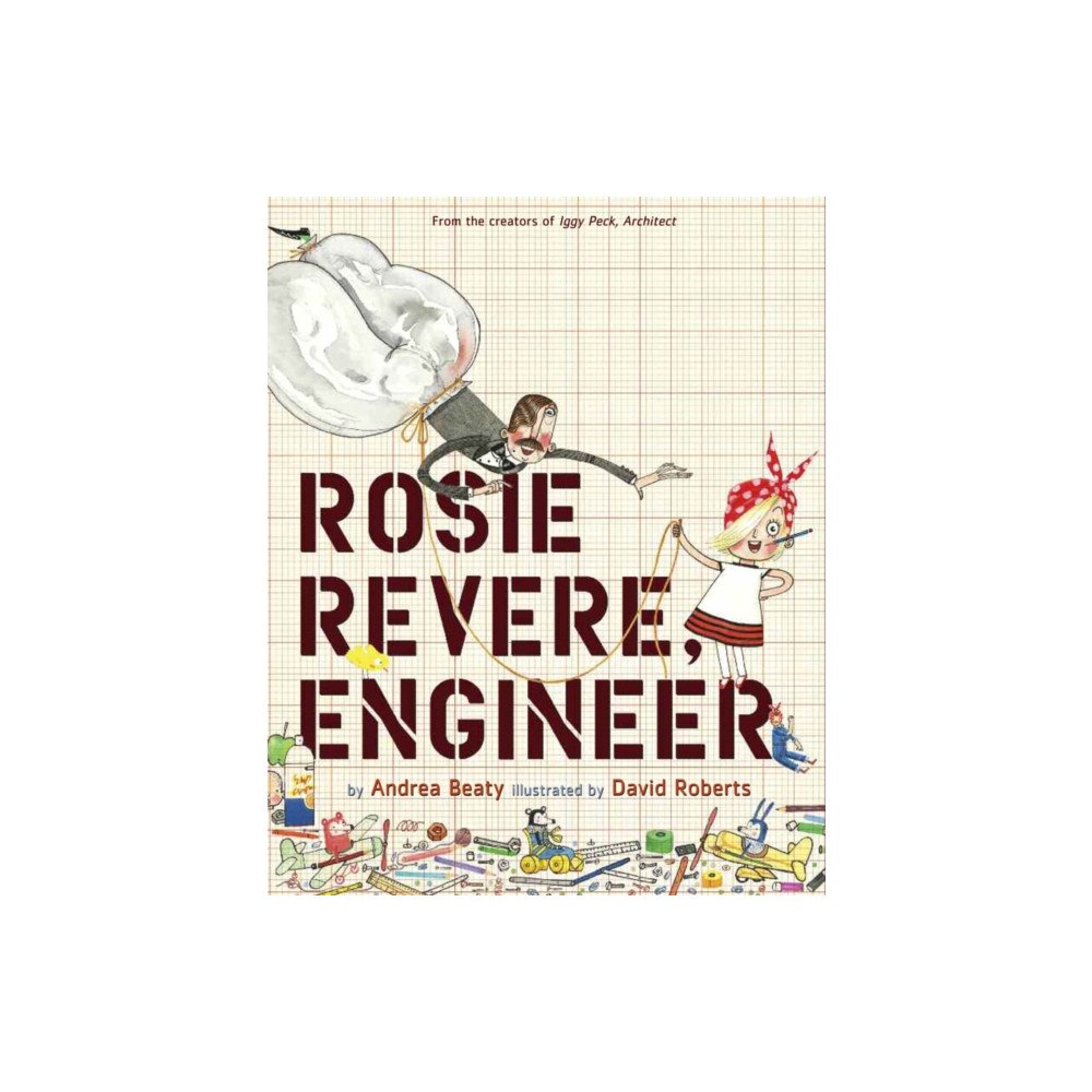 Abrams Rosie Revere, Engineer (häftad, eng)