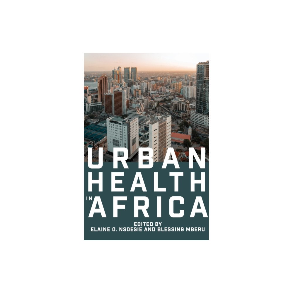 Johns Hopkins University Press Urban Health in Africa (häftad, eng)