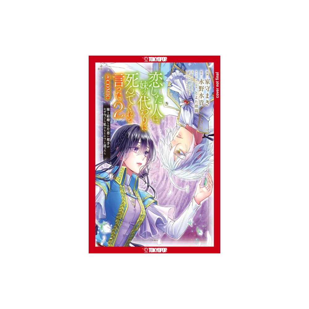 Tokyopop Press Inc The Person I Loved Asked Me to Die in My Sister's Stead, Volume 2 (häftad, eng)