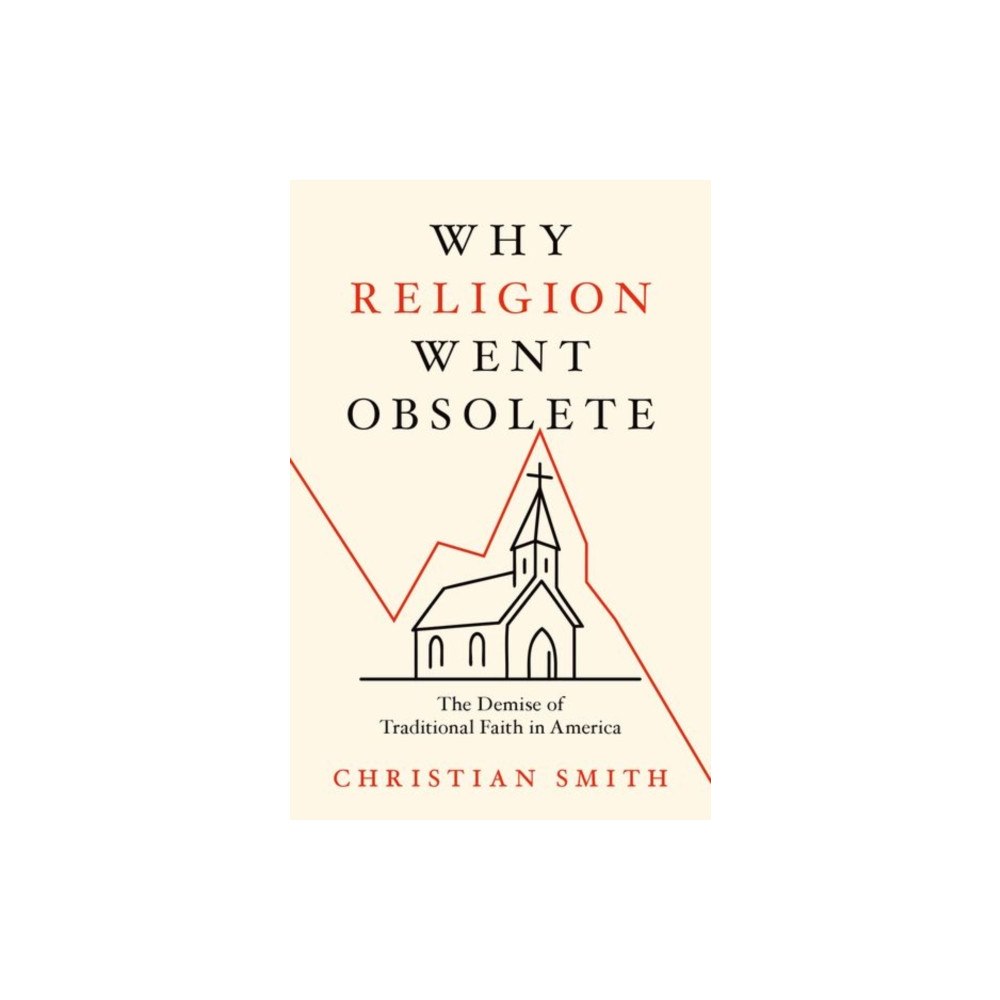 Oxford University Press Inc Why Religion Went Obsolete (inbunden, eng)