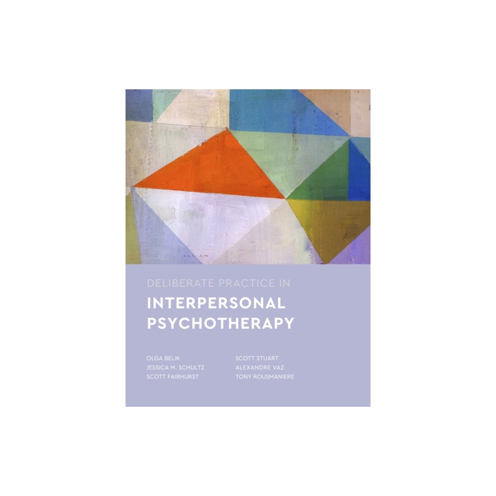 American Psychological Association Deliberate Practice in Interpersonal Psychotherapy (häftad, eng)