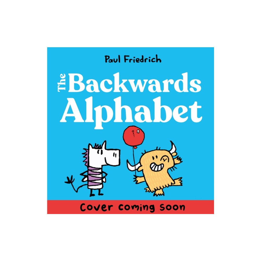 Hachette Children's Group The Backwards Alphabet Book (inbunden, eng)