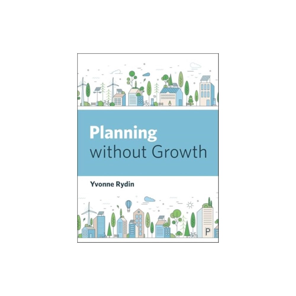 Bristol University Press Planning Without Growth (häftad, eng)