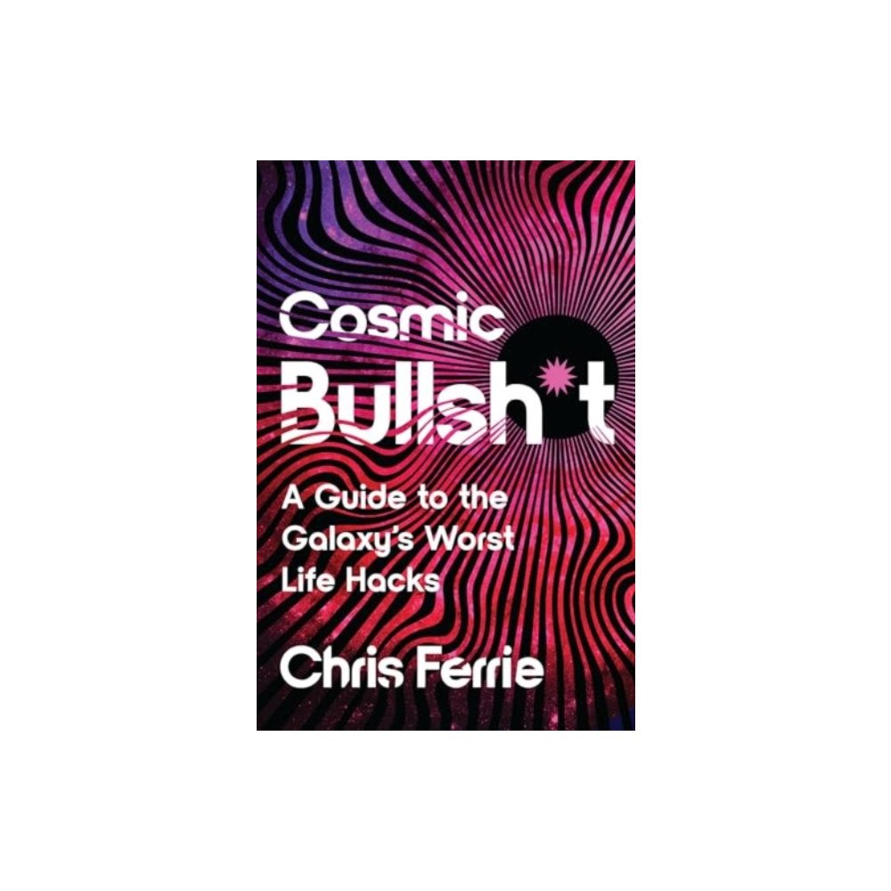 Sourcebooks, Inc Cosmic Bullsh*t (häftad, eng)