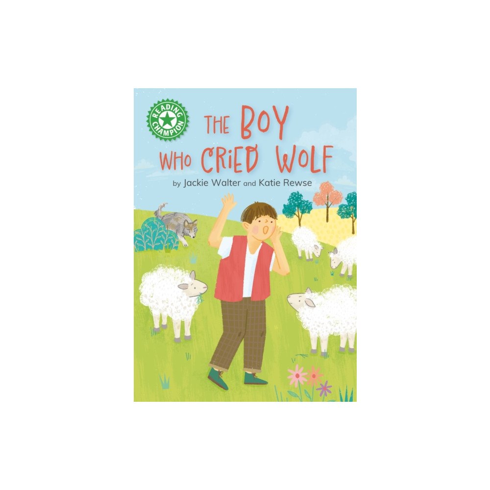 Hachette Children's Group Reading Champion: The Boy who Cried Wolf (inbunden, eng)