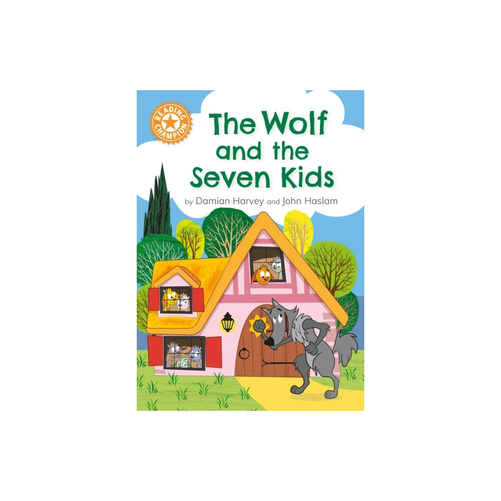 Hachette Children's Group Reading Champion: The Wolf and the Seven Kids (inbunden, eng)