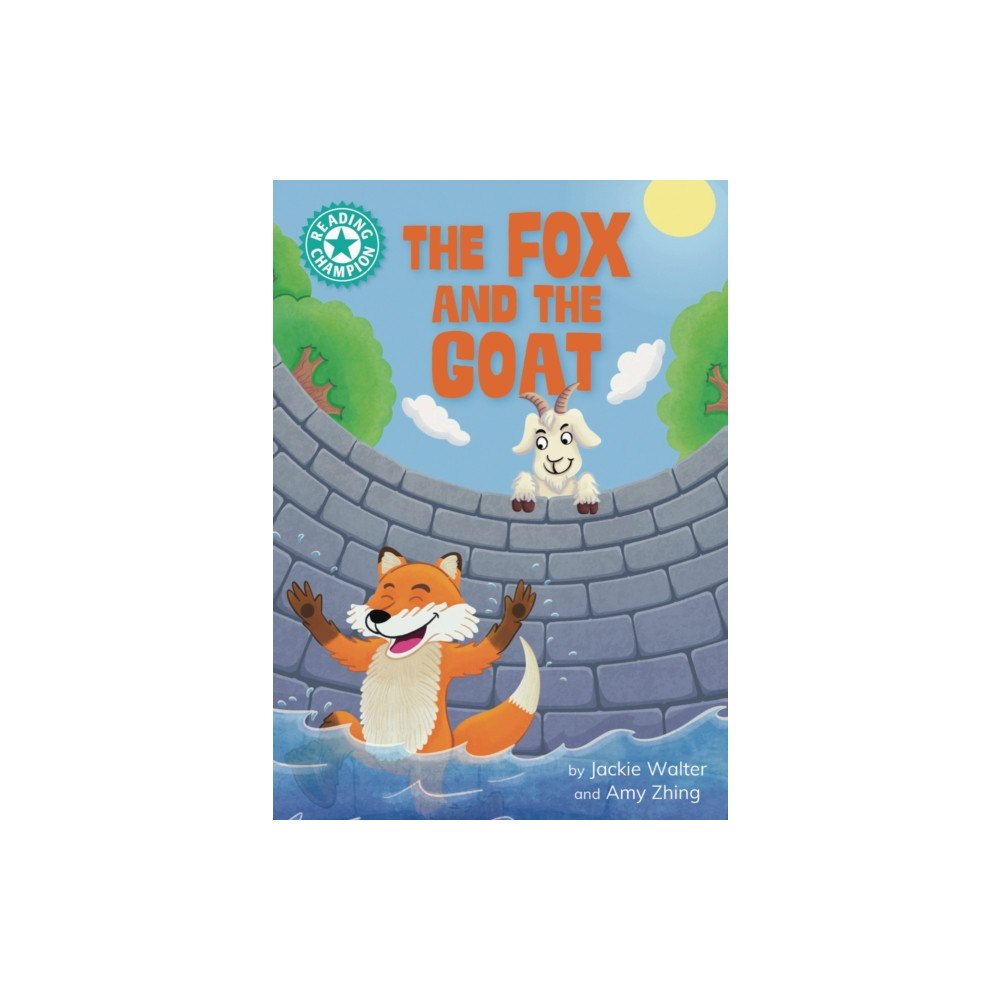 Hachette Children's Group Reading Champion: The Fox and the Goat (inbunden, eng)