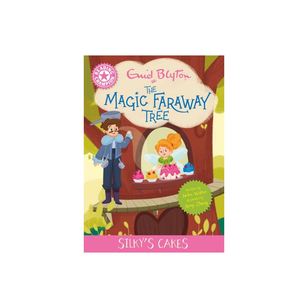 Hachette Children's Group Reading Champion: Magic Faraway Tree: Silky's Cakes (inbunden, eng)
