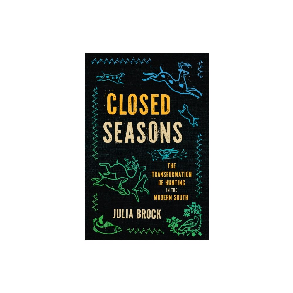 The University of North Carolina Press Closed Seasons (häftad, eng)